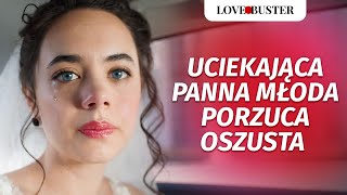 Uciekająca Panna Młoda Porzuca Oszusta  LoveBusterPolska [upl. by Ttenrag591]