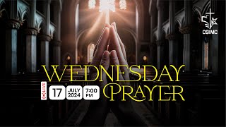 17072024 🛐 W E D N E S D A Y  Prayer ✝️ CSI MISSIONARY CHAPEL [upl. by Dustan]