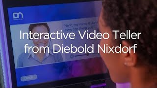 Introducing Interactive Video Teller from Diebold Nixdorf [upl. by Anawik362]