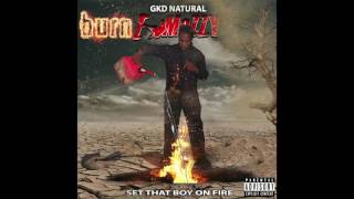 GKD Natural  BURN E MOZZY E MOZZY DISS Prod By Nilobeats [upl. by Remmos595]