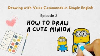 Vẽ minion Part 2 How to draw a Cute Minion  Easy Step by Step Tutorial for Kids [upl. by Oicaroh]