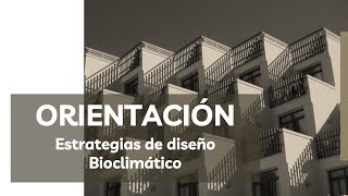 ORIENTACIÓN como estrategia bioclimática y sustentable 🌿🌳 en la arquitectura [upl. by Sinai]