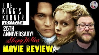 Sleepy Hollow 25th Anniversary  Movie Review  The Kings Korner 101724  Tim Burton [upl. by Xella]