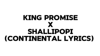 King Promise ft Shallipopi Continental Lyrics video [upl. by Schertz]