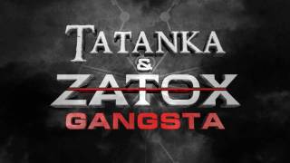 Tatanka amp Zatox  Gangsta [upl. by Dominic183]