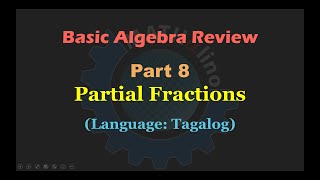 Basic Algebra Review Part 8 Partial Fractions Tagalog [upl. by Atinrahs]