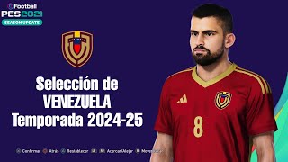 Pes 2021  Selección de VENEZUELA  Temporada 202425  Kit Pes 2021 [upl. by Haleelahk]