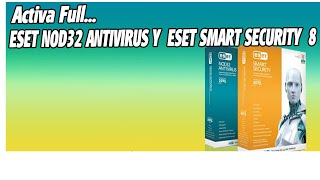 Como Activar tu Eset Smart Security 8 Siempre [upl. by Nosmas46]