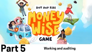 Money Wise Game  Part 5 Working and auditing [upl. by Freudberg]