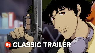 Cowboy Bebop The Movie 2001 Trailer 1 [upl. by Esya]