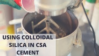 Using Colloidal Silica In CSA Cement  Vlog 165 [upl. by Eletnahs854]