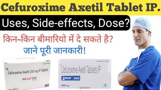 Cefuroxime Axetil Tablet IP 500 mg UsesSide EffectsDose [upl. by Letsirc]