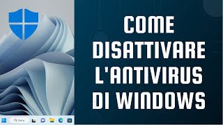 Come disattivare lantivirus di Windows 11 [upl. by Nonek470]