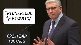 ÎNTUNERICUL ÎN BISERICĂ   Cristian Ionescu  Biserica Penticostala Elim Chicago SUA [upl. by Allenad]