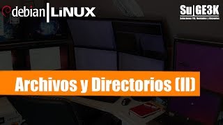 Curso Básico GNULinux Capitulo 6 Archivos y Directorios II [upl. by Currie]