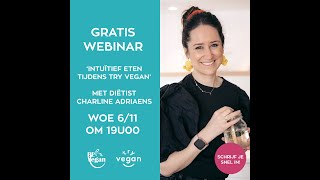 Webinar intuïtief plantaardig Try Vegan Charline Adriaens [upl. by Atsyrhc373]