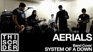 System Of A Downs AERIALS Cover • This Order [upl. by Morville185]