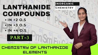 Lanthanide Compounds  Chemistry of Lanthanide elements  Part3  BSc 2nd year  By Priti Mam [upl. by Braun]