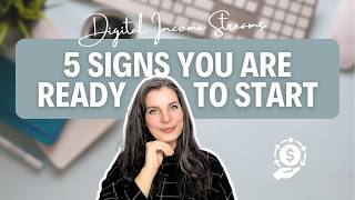 5 Signs you are ready to start a Digital Income Stream [upl. by Alonso]