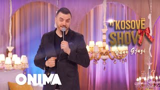 n’Kosove show  Vani Gjuzi  Eja eja [upl. by Llehcal]