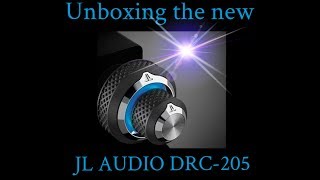 Unboxing The new JL Audio DRC205 [upl. by Blanc]