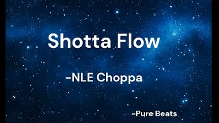 NLE Choppa  Shotta Flow  Clean  Lyrics [upl. by Nylekcaj439]