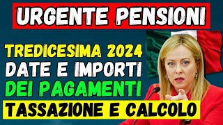 🚨PENSIONI 2024 👉 TREDICESIMA 2024 DATE E IMPORTI DEI PAGAMENTI 💶 TASSAZIONE E DETRAZIONI  CALCOLO [upl. by Anrat]