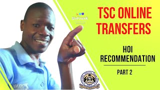 How to Apply for Transfer Online on TSC Portal Part 2  Heads Of Institution Recommendation [upl. by Artair378]