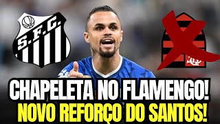 VAZOU NA MADRUGADASEGURA ESSA CHAPELETA FLAMENGOSANTOS AGITA O MERCADO DA BOLA [upl. by Onifur498]