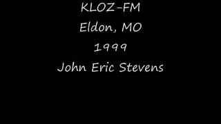 KLOZ FM Eldon MO 1999 John Eric Stevens [upl. by Aldrich]