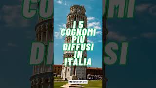 I 5 cognomi più diffusi in Italia qual è il tuo 🪪 [upl. by Lladnyk]