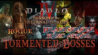 D I A B L O  4※Season 5※Season of Infernal Hordes※Tormented Bosses solo※Rogue Heartseeker build [upl. by Teiluj]