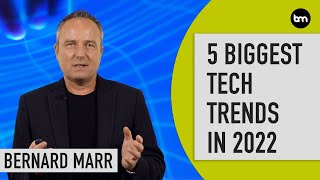 5 Biggest Technology Trends in 2022 Everyone Must Get Ready For Now [upl. by Graniah]