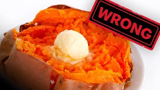 Youre Doing It All Wrong  Baking Sweet Potatoes [upl. by Bidget]