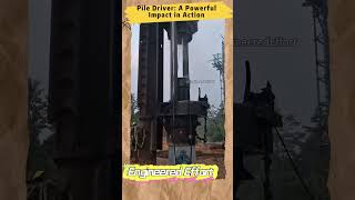 Pile Driver A Powerful Impact in Action EngineeredEffort [upl. by Airrej]