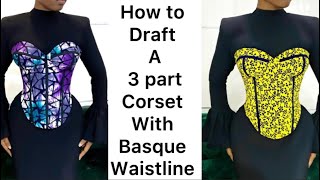 HOW TO DRAFT A 3 PART CORSET WITH BASQUE WAISTLINE corset how basque [upl. by Renaldo]