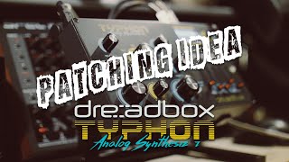 Patching Idea  Dreadbox Typhon [upl. by Kreegar]