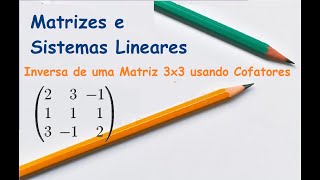 Calculo da Inversa de uma Matriz 3x3 usando Cofatores [upl. by Xeno295]