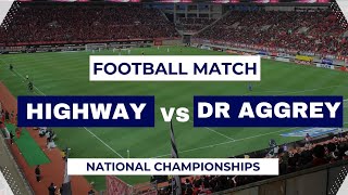 Highway Vs Dr Agrey  National Championships [upl. by Elise469]