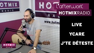 Ycare  Jte Déteste Live Hotmixradio [upl. by Anirrak452]