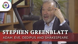 Stephen Greenblatt  Adam Eve Oedipus amp Shakespeare Origins Podcast [upl. by Noynek]