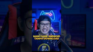 Cara Main Game Android Tanpa Download amp Install game gameandroidterbaru gameandroidterbaik2024 [upl. by Edrahs976]