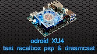 Recalbox Odroid XU4 jeux dreamcast et psp versus le raspberry pi 3 [upl. by Arym]