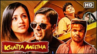 Khatta Meetha  Full Movie  Akshay Kumar Johny Lever Asrani Rajpal Yadav  Hindi Comedy Movie [upl. by Manuel]