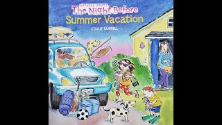 🏕 The Night Before Summer Vacation Read Aloud Kids Book [upl. by Oremodlab]