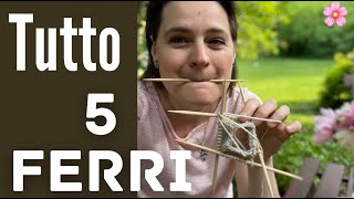 5 ferri 🌸🧶 TUTTO sulla lavorazione a maglia con i 5 ferri [upl. by Fiona536]