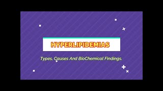 Hyperlipidemia  Its Types Causes And BioChemical Findings  Medico Star [upl. by Roby]