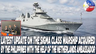 LATEST UPDATE ON SIGMA CLASS WARSHIPS ACQUISITED BY THE PHILIPPINES ❗❗❗ [upl. by Kleeman290]