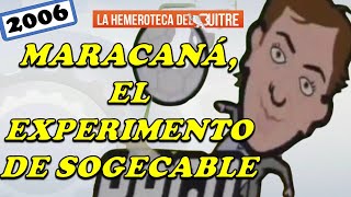 El experimento de Maracaná como programa deportivo de Sogecable con Paco González 20052006 [upl. by Jara350]