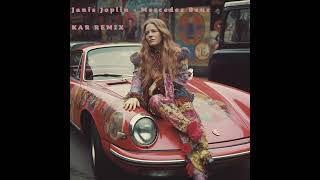 Janis Joplin  Mercedes Benz KAR REMIX [upl. by Suisyola]